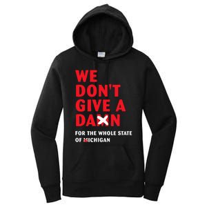 State of Ohio We Don't Give A Damn For Michigan Women's Pullover Hoodie