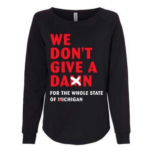 State of Ohio We Don't Give A Damn For Michigan Womens California Wash Sweatshirt