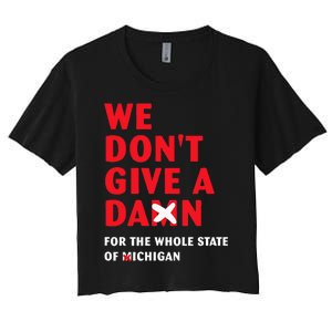 State of Ohio We Don't Give A Damn For Michigan Women's Crop Top Tee