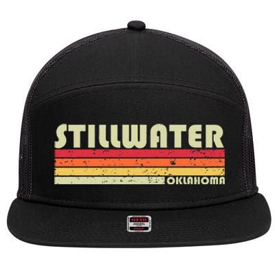 Stillwater Ok Oklahoma Funny City Home Roots Gift Retro 80s 7 Panel Mesh Trucker Snapback Hat