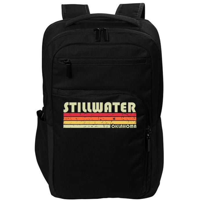 Stillwater Ok Oklahoma Funny City Home Roots Gift Retro 80s Impact Tech Backpack