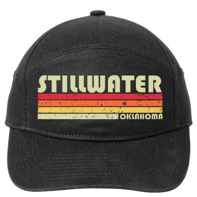 Stillwater Ok Oklahoma Funny City Home Roots Gift Retro 80s 7-Panel Snapback Hat