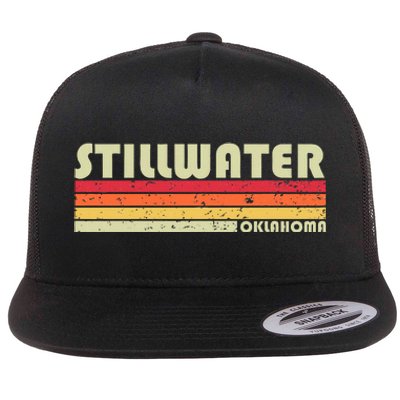 Stillwater Ok Oklahoma Funny City Home Roots Gift Retro 80s Flat Bill Trucker Hat