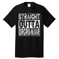 Straight Outta Orgrimmar Horde Gamer Tall T-Shirt