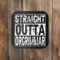 Straight Outta Orgrimmar Horde Gamer Coaster