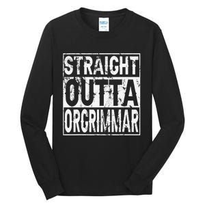 Straight Outta Orgrimmar Horde Gamer Tall Long Sleeve T-Shirt