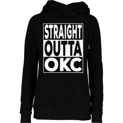 Straight Outta Okc Oklahoma City Womens Funnel Neck Pullover Hood