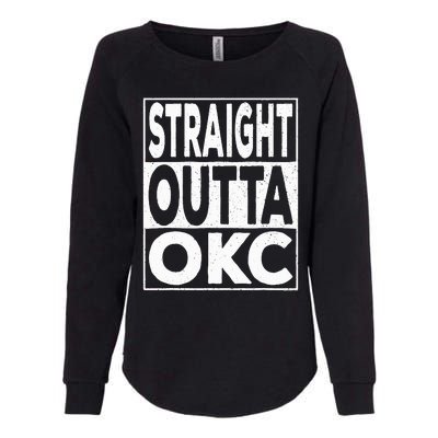 Straight Outta Okc Oklahoma City Womens California Wash Sweatshirt