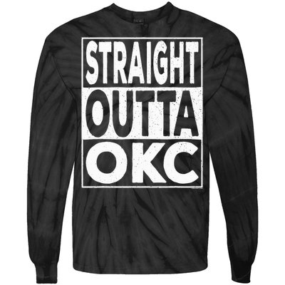 Straight Outta Okc Oklahoma City Tie-Dye Long Sleeve Shirt