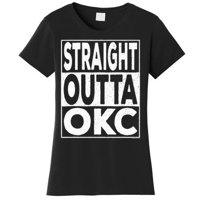 Straight Outta Okc Oklahoma City Women's T-Shirt