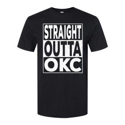 Straight Outta Okc Oklahoma City Softstyle CVC T-Shirt