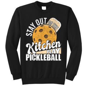 Stay Out Of The Kitchen Play Pickleball Paddleball Lover Sweatshirt