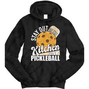 Stay Out Of The Kitchen Play Pickleball Paddleball Lover Tie Dye Hoodie