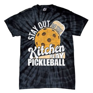 Stay Out Of The Kitchen Play Pickleball Paddleball Lover Tie-Dye T-Shirt