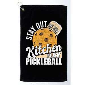 Stay Out Of The Kitchen Play Pickleball Paddleball Lover Platinum Collection Golf Towel