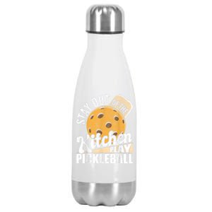 Stay Out Of The Kitchen Play Pickleball Paddleball Lover Stainless Steel Insulated Water Bottle