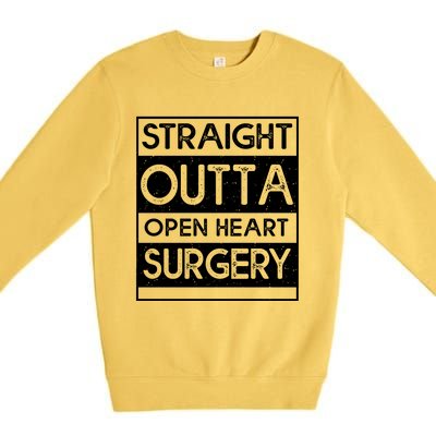 Straight Outta Open Heart Surgery Gift Premium Crewneck Sweatshirt