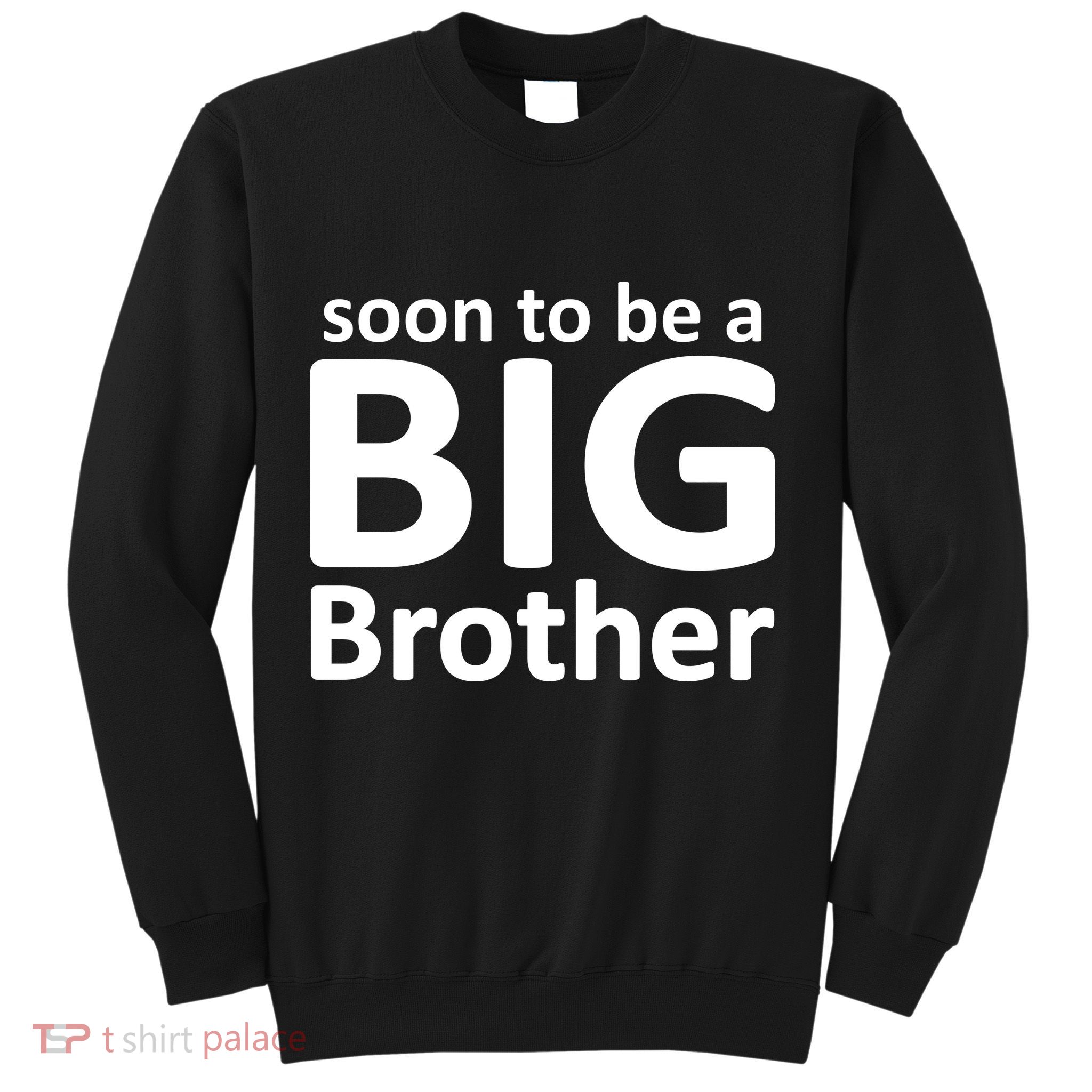 Soon To Be A Big Brother Sweatshirt
