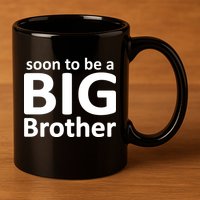Soon To Be A Big Brother 11oz C Handle Ceramic Mug