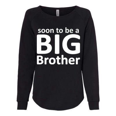 Soon To Be A Big Brother Womens California Wash Sweatshirt