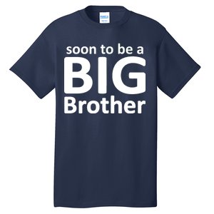 Soon To Be A Big Brother Tall T-Shirt