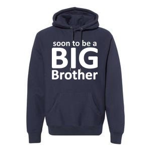 Soon To Be A Big Brother Premium Hoodie