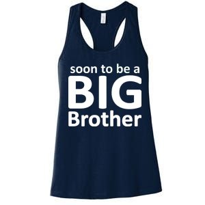 Soon To Be A Big Brother Women's Racerback Tank