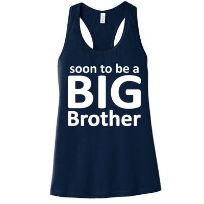 Soon To Be A Big Brother Women's Racerback Tank