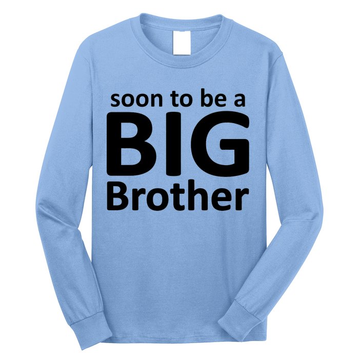 Soon To Be A Big Brother Long Sleeve Shirt