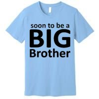 Soon To Be A Big Brother Premium T-Shirt