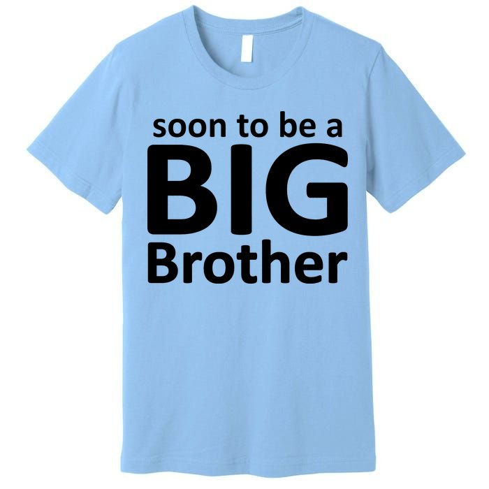 Soon To Be A Big Brother Premium T-Shirt