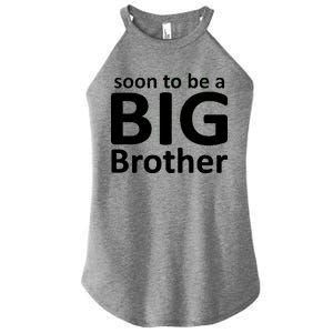 Soon To Be A Big Brother Women's Perfect Tri Rocker Tank