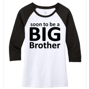 Soon To Be A Big Brother Women's Tri-Blend 3/4-Sleeve Raglan Shirt