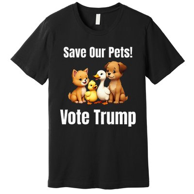 Save Our Pets Vote Trump Political Premium T-Shirt