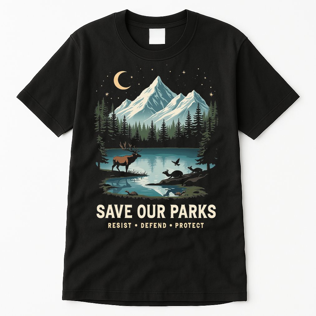 Save Our Parks Resist National Park Protect ALT US Wildlife Tall T-Shirt