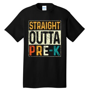 Straight Outta Pre K Preschool Graduation Gifts Tall T-Shirt