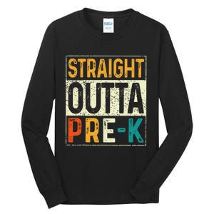 Straight Outta Pre K Preschool Graduation Gifts Tall Long Sleeve T-Shirt