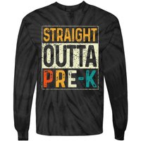 Straight Outta Pre K Preschool Graduation Gifts Tie-Dye Long Sleeve Shirt