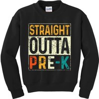 Straight Outta Pre K Preschool Graduation Gifts Kids Sweatshirt