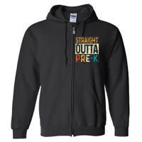 Straight Outta Pre K Preschool Graduation Gifts Full Zip Hoodie