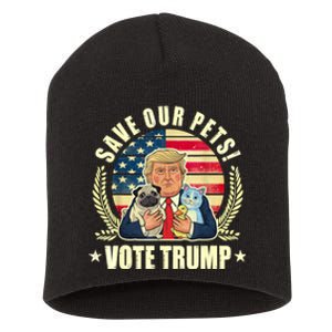 Save Our Pets Vote For Trump 2024 Trump Vance 2024 Election Short Acrylic Beanie