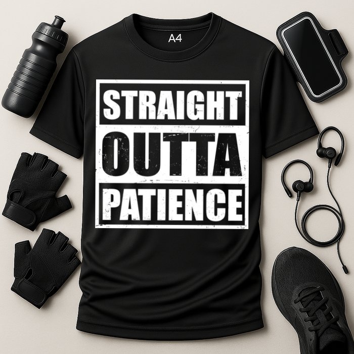 Straight Outta Patience Meme Cooling Performance Crew T-Shirt