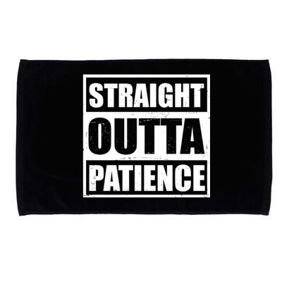 Straight Outta Patience Meme Microfiber Hand Towel