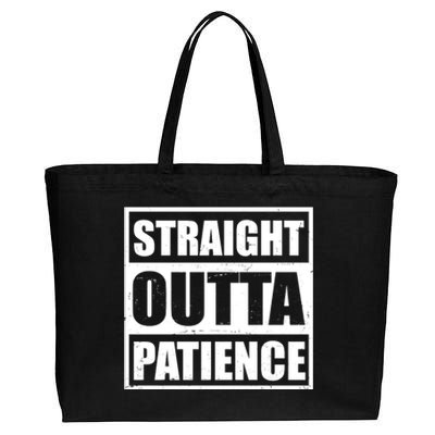 Straight Outta Patience Meme Cotton Canvas Jumbo Tote