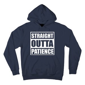 Straight Outta Patience Meme Hoodie