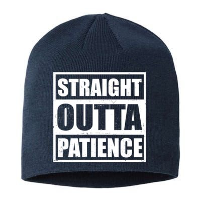 Straight Outta Patience Meme Sustainable Beanie