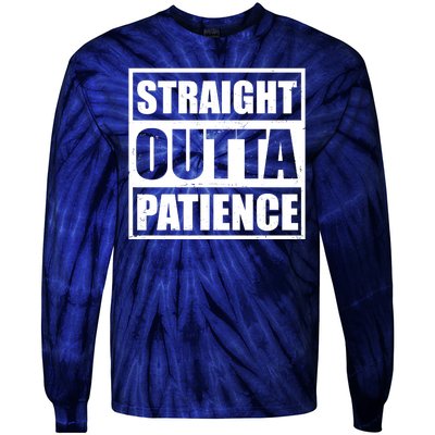 Straight Outta Patience Meme Tie-Dye Long Sleeve Shirt