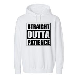 Straight Outta Patience Meme Garment-Dyed Fleece Hoodie