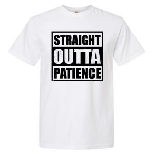 Straight Outta Patience Meme Garment-Dyed Heavyweight T-Shirt