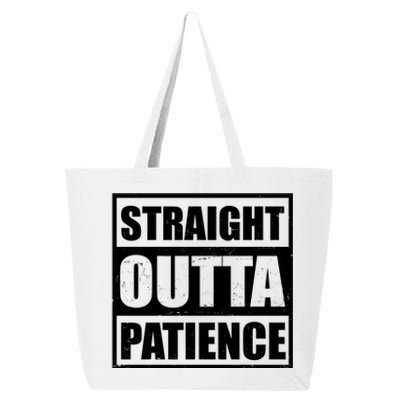 Straight Outta Patience Meme 25L Jumbo Tote